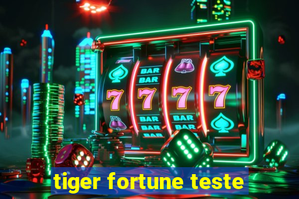 tiger fortune teste